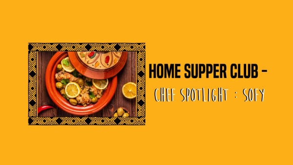 HOME SUPPER CLUB - CHEF SPOTLIGHT: SOFY